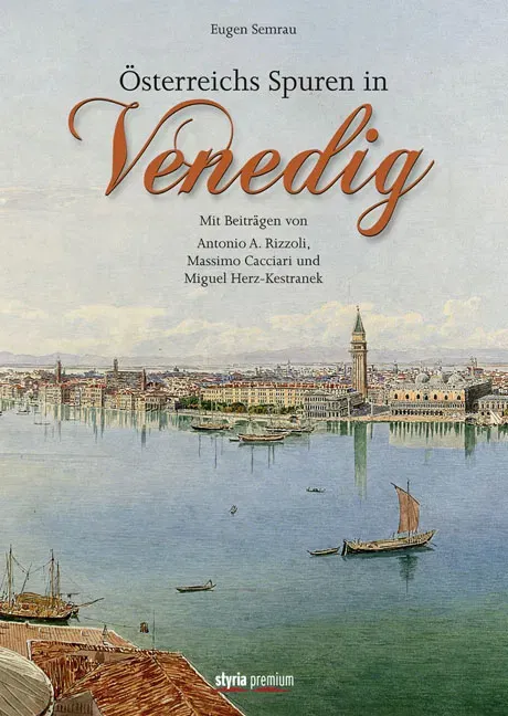 Österreichs Spuren in Venedig - Eugen Semrau - Bild 1