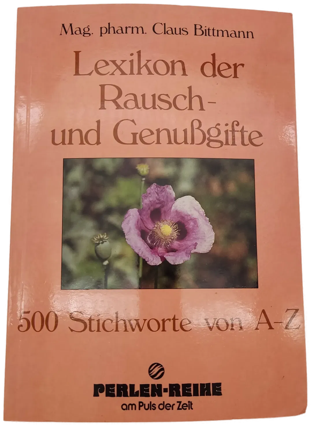 Lexikon der Rausch- und Genussgifte - Claus Bittmann - Bild 1