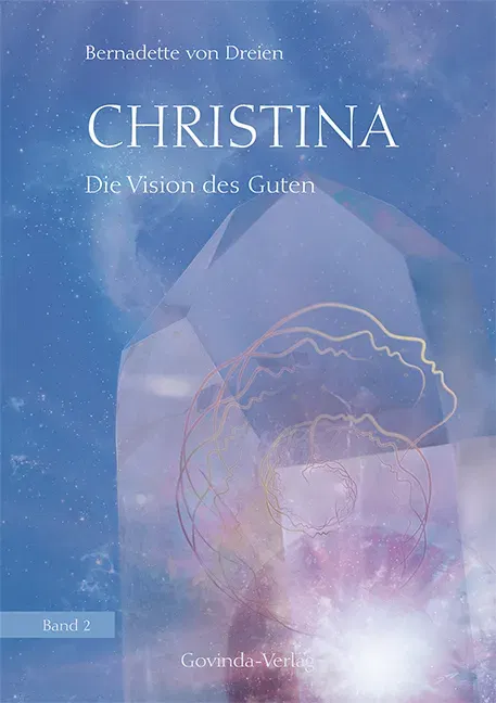 Christina Die Vision des Guten Band 2 - Bernadette von Dreien - Bild 2