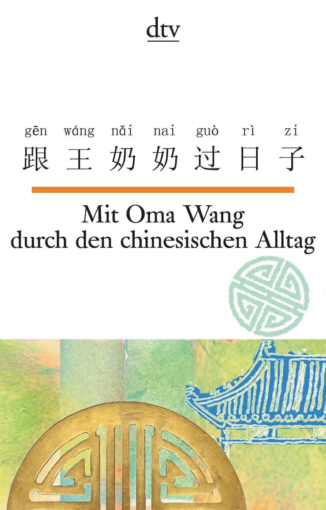 Mit Oma Wang durch den chinesischen Alltag - Nelly Ma - Bild 1