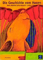 Die Geschichte vom Hasen - Doris Meissner-Johannknecht – Bild 1
