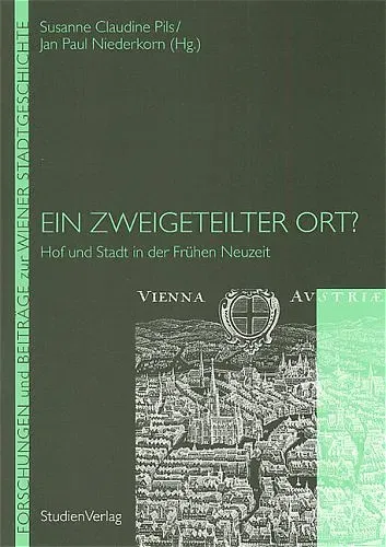 Ein zweigeteilter Ort? - Susanne Claudine Pils - Bild 2
