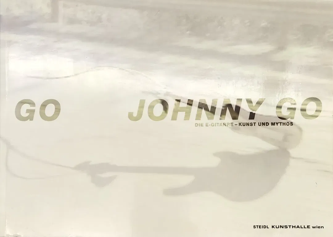 Go Johnny Go - Die E-Gitarre - Kunst und Mythos - Steidl Kunsthalle Wien - Bild 2