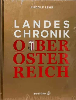 Landeschronik Oberösterreich Rudolf Lehr Brandstätter OVP