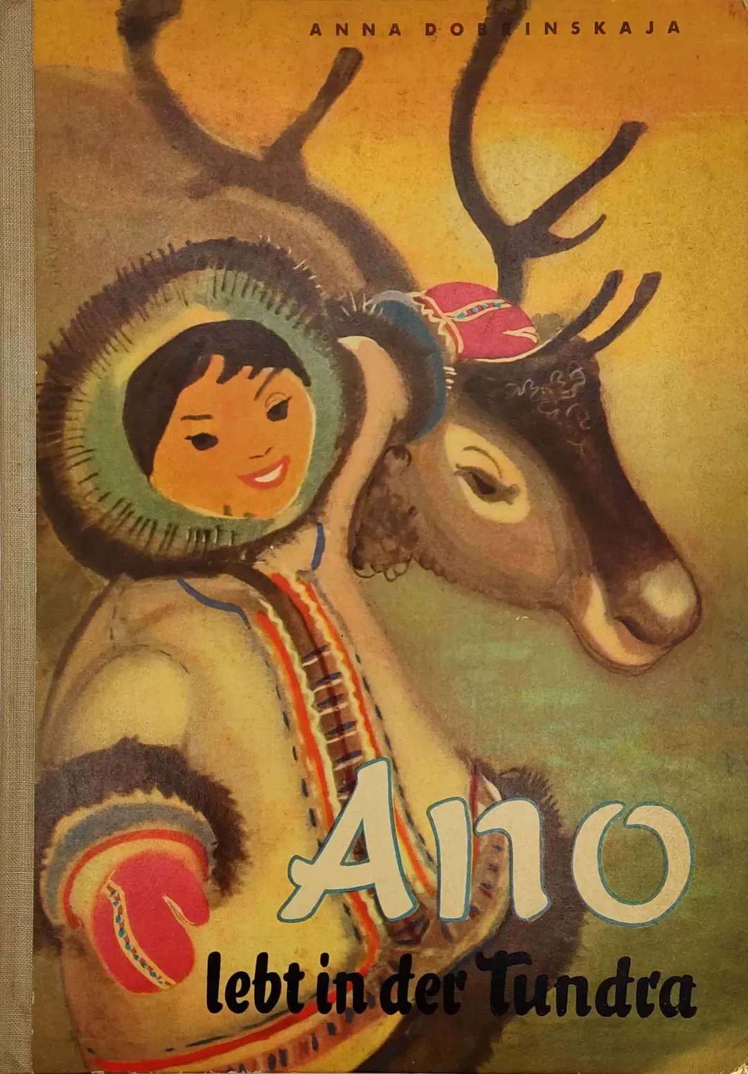 VINTAGE Kinderbuch - Ano lebt in der Tundra - Anna Dobrinskaja - Bild 2