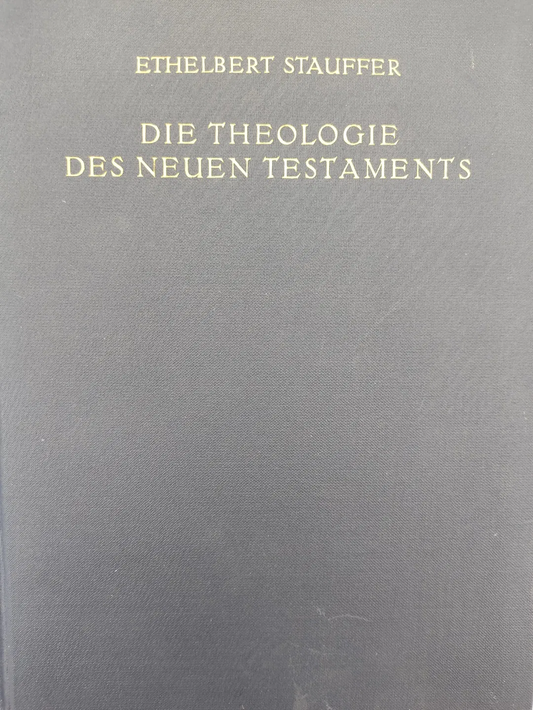 Die Theologie des Neuen Testaments -  Ethelbert Stauffer - Bild 1