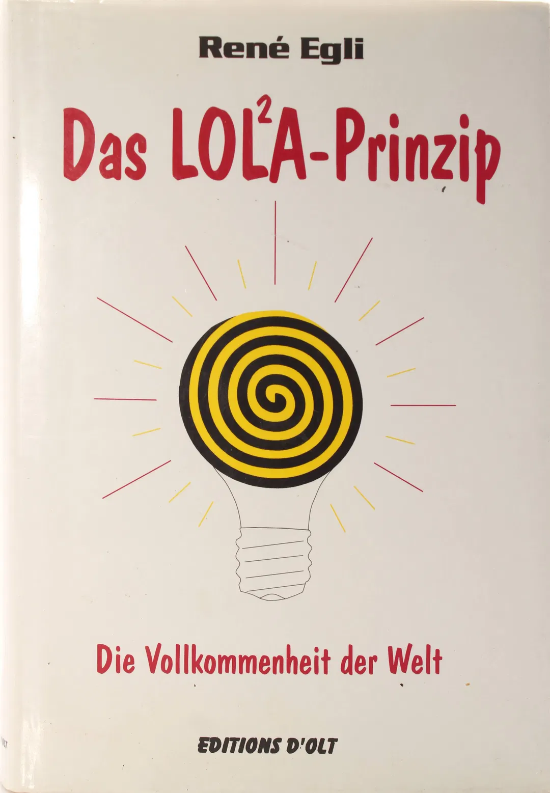 Buch Das LOLA-Prinzip oder die Vollkommenheit der Welt - René Egli - Bild 2