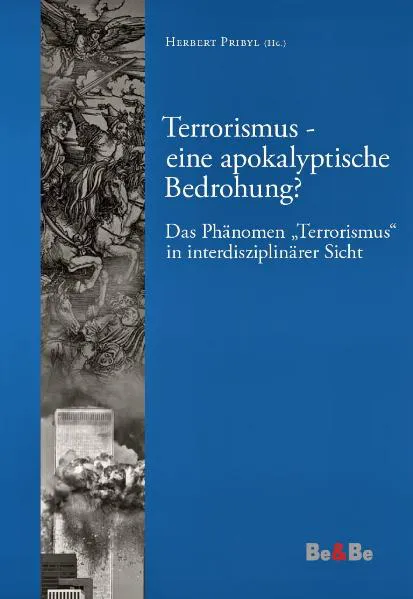 Terrorismus - eine apokalyptische Bedrohung? - Herbert Pribyl (Hg.) - Bild 2