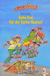 Bahn frei für die Turbo-Skater! - Manfred Mai – Bild 1