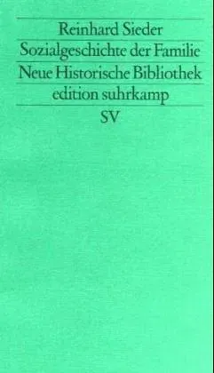 Sozialgeschichte der Familie - Reinhard Sieder - Bild 2