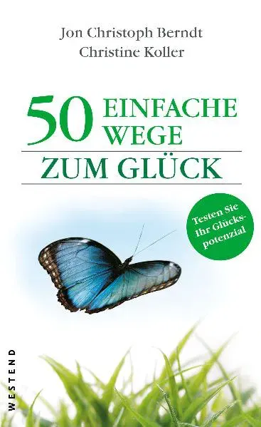 50 einfache Wege zum Glück - Jon Christoph Berndt,Christine Koller - Bild 1