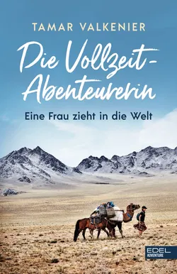 Die Vollzeit-Abenteurerin - Tamar Valkenier - Bild 1