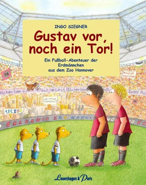 Gustav vor, noch ein Tor! - Ingo Siegner - Bild 1