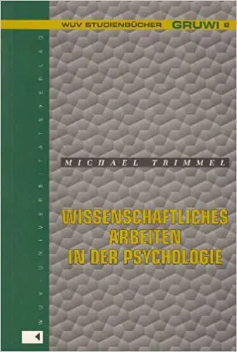 Wissenschaftliches Arbeiten in der Psychologie - Michael Trimmel - Bild 2