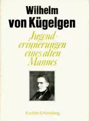 Jugenderinnerungen eines alten Mannes - Wilhelm von Kügelgen - Bild 2