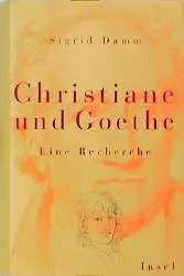 Christiane und Goethe - Sigrid Damm