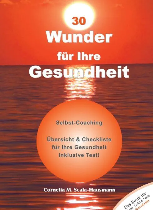 30 Wunder für Ihre Gesundheit - Cornelia Scala-Hausmann – Bild 1