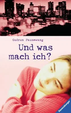 Und was mach ich? - Gudrun Pausewang
