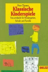 Klassische Kinderspiele - Peter  Thiesen