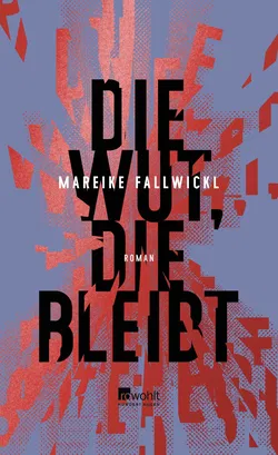 Die Wut, die bleibt - Mareike Fallwickl - Bild 1