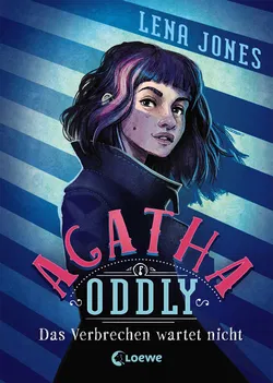 Agatha Oddly (Band 1) - Das Verbrechen wartet nicht - Lena Jones - Bild 1