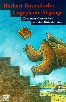 Ungeplante Abgänge - Herbert Rosendorfer – Bild 1