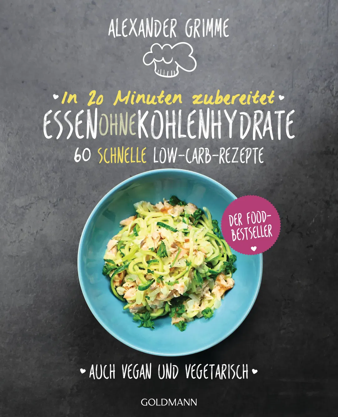 Essen ohne Kohlenhydrate - Rezepte - Alexander Grimme - Bild 1