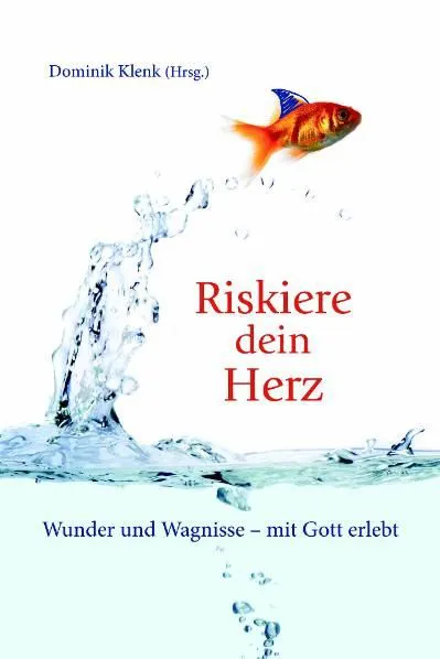 Riskiere dein Herz – Bild 1