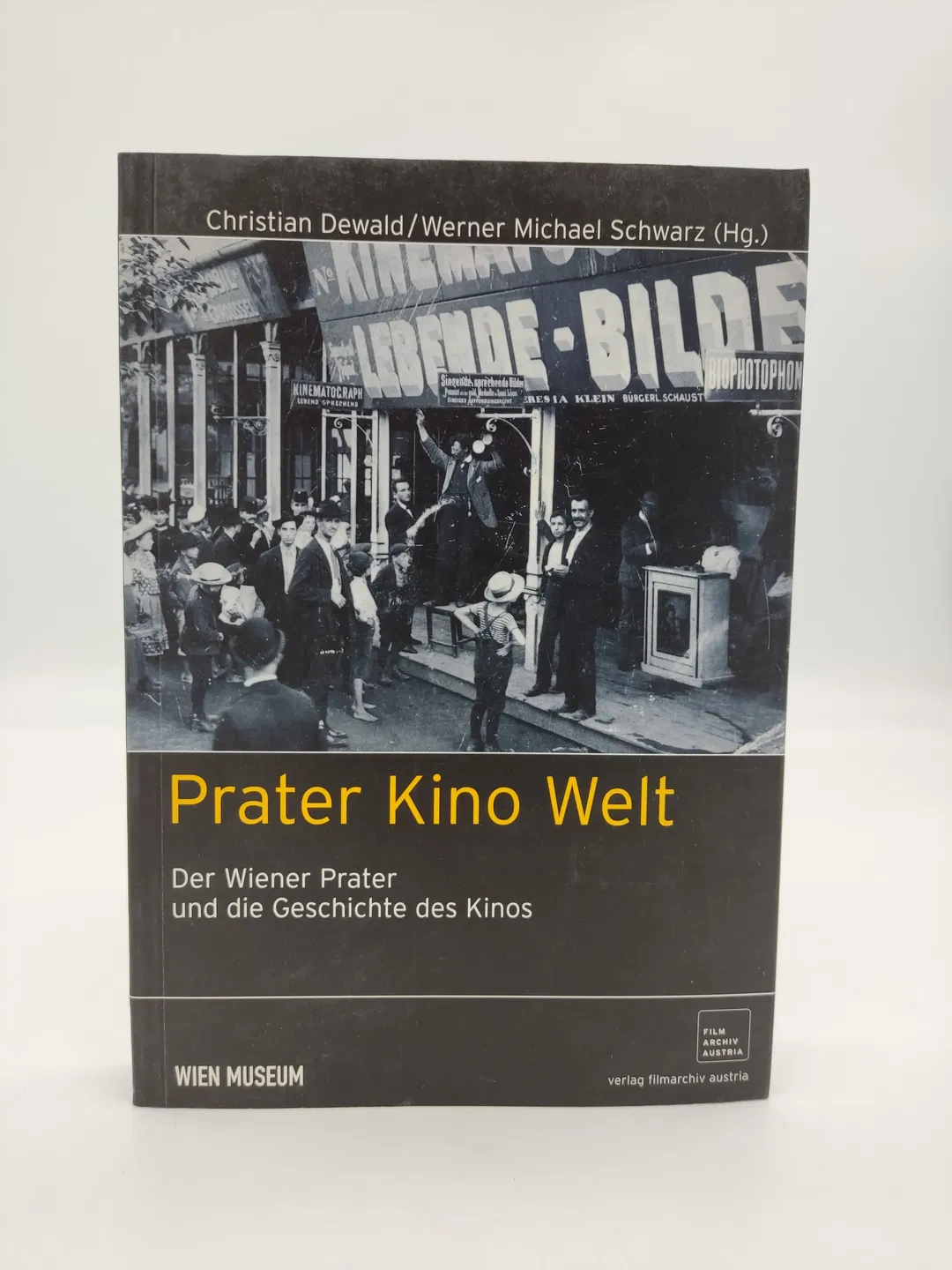 Prater Kino Welt - Christian Dewald, Werner Michael Schwartz (Hrsg.) - Bild 2