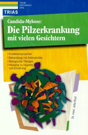 Candida-Mykose: Die Pilzerkrankung mit vielen Gesichtern. - Jutta Rost - Bild 1