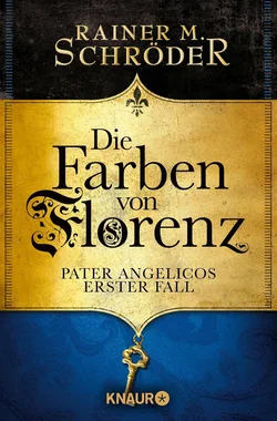 Die Farben von Florenz - Rainer M. Schröder