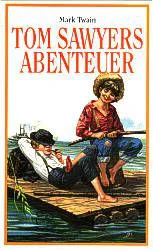 Tom Sawyers Abenteuer - Mark Twain