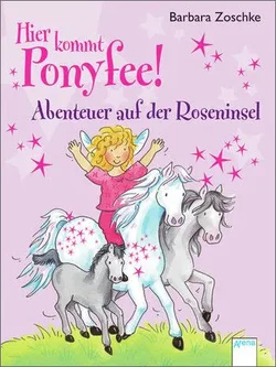 Hier kommt Ponyfee! - Barbara Zoschke