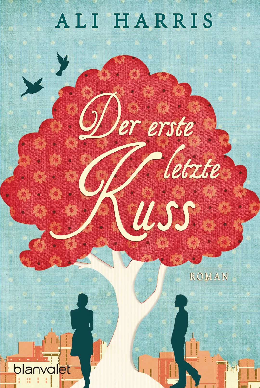 Der erste letzte Kuss - Ali Harris - Bild 2