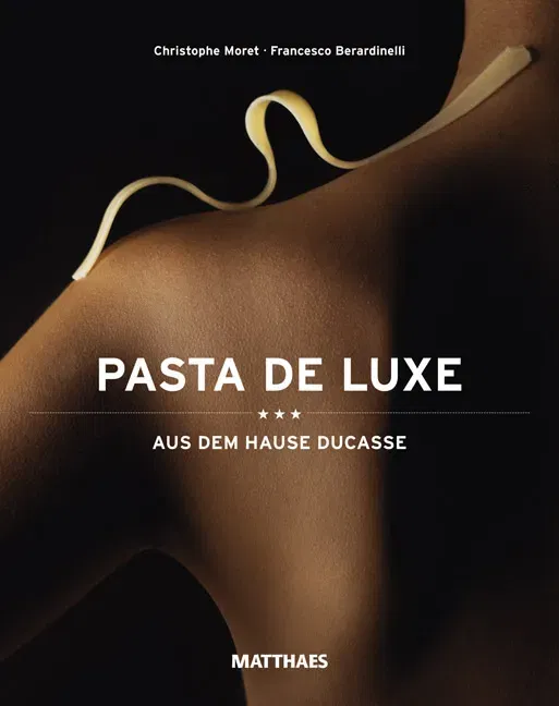 Pasta de Luxe - Christophe Moret, Francesco Berardinelli - Bild 2