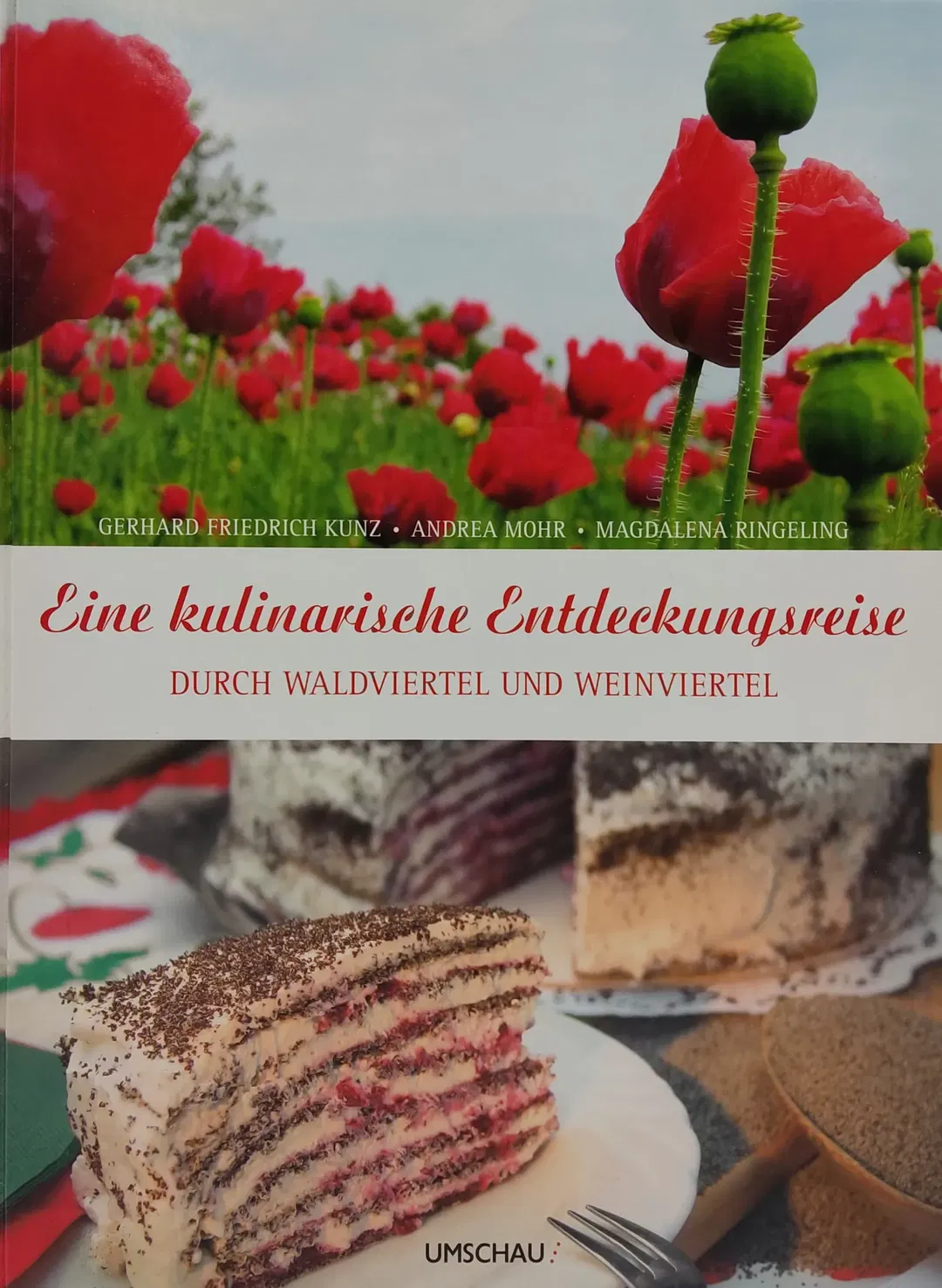 Eine kulinarische Entdeckungsreise durch das Wein- und Waldviertel - Gerhard Friedrich Kunz, Andrea Mohr, Magdalena Ringeling - Bild 1