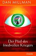 Der Pfad des friedvollen Kriegers - Dan Millman, Thomas Lindquist - Bild 2