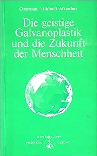 Die geistige Galvanoplastik und die Zukunft der Menschheit - Omraam Mikhaël Aïvanhov - Bild 2