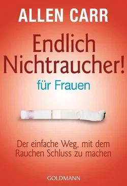 Endlich Nichtraucher - für Frauen - Allen Carr