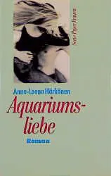 Aquariumsliebe - Anna L Härkönen
