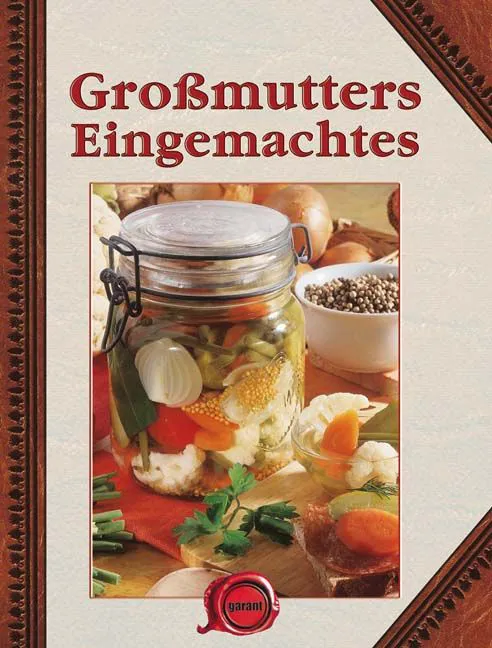 Großmutters Eingemachtes – Bild 1