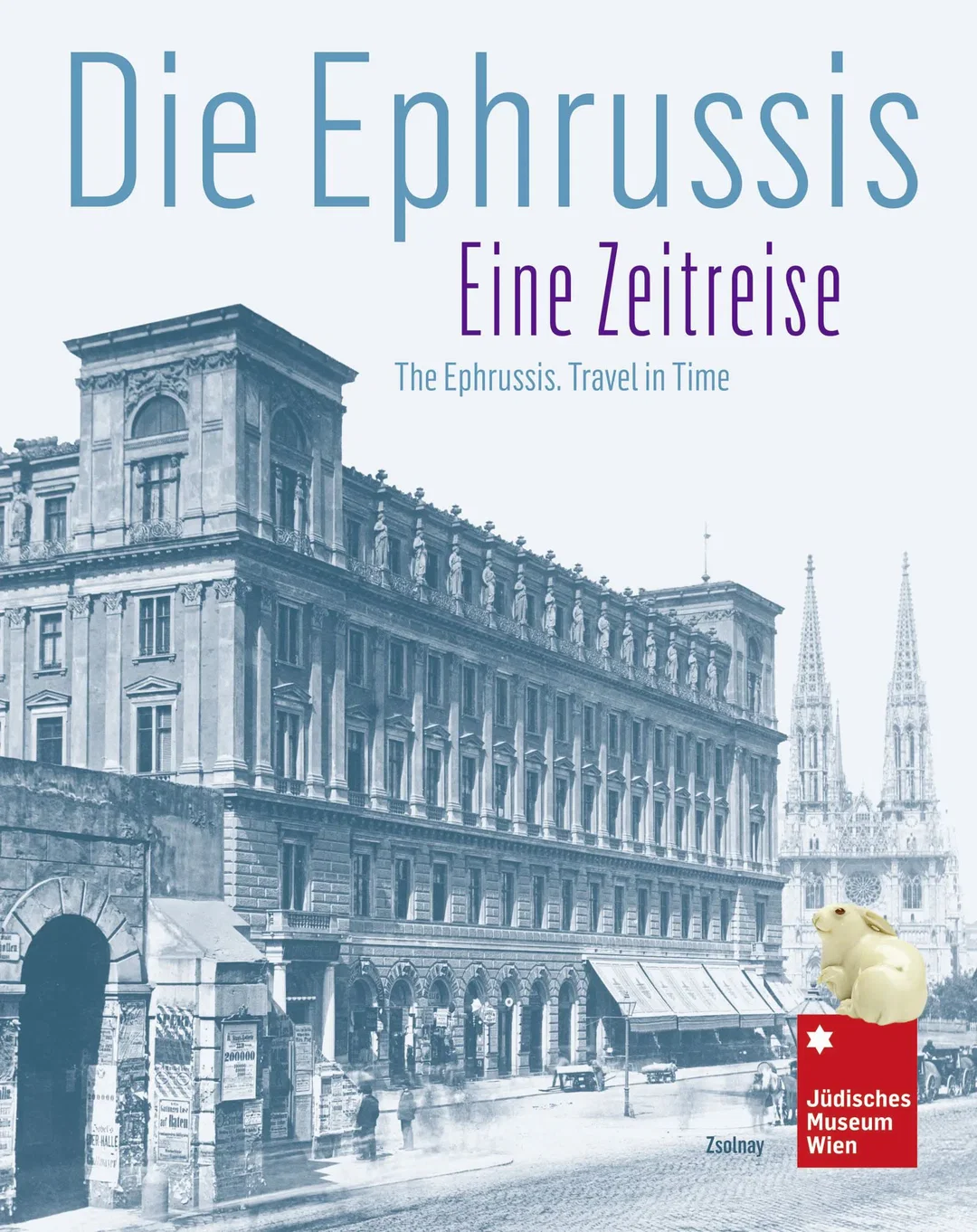 Die Ephrussis, Eine Zeitreise Eine Zeitreise - The Ephrussis, Travel in Time  - Bild 1