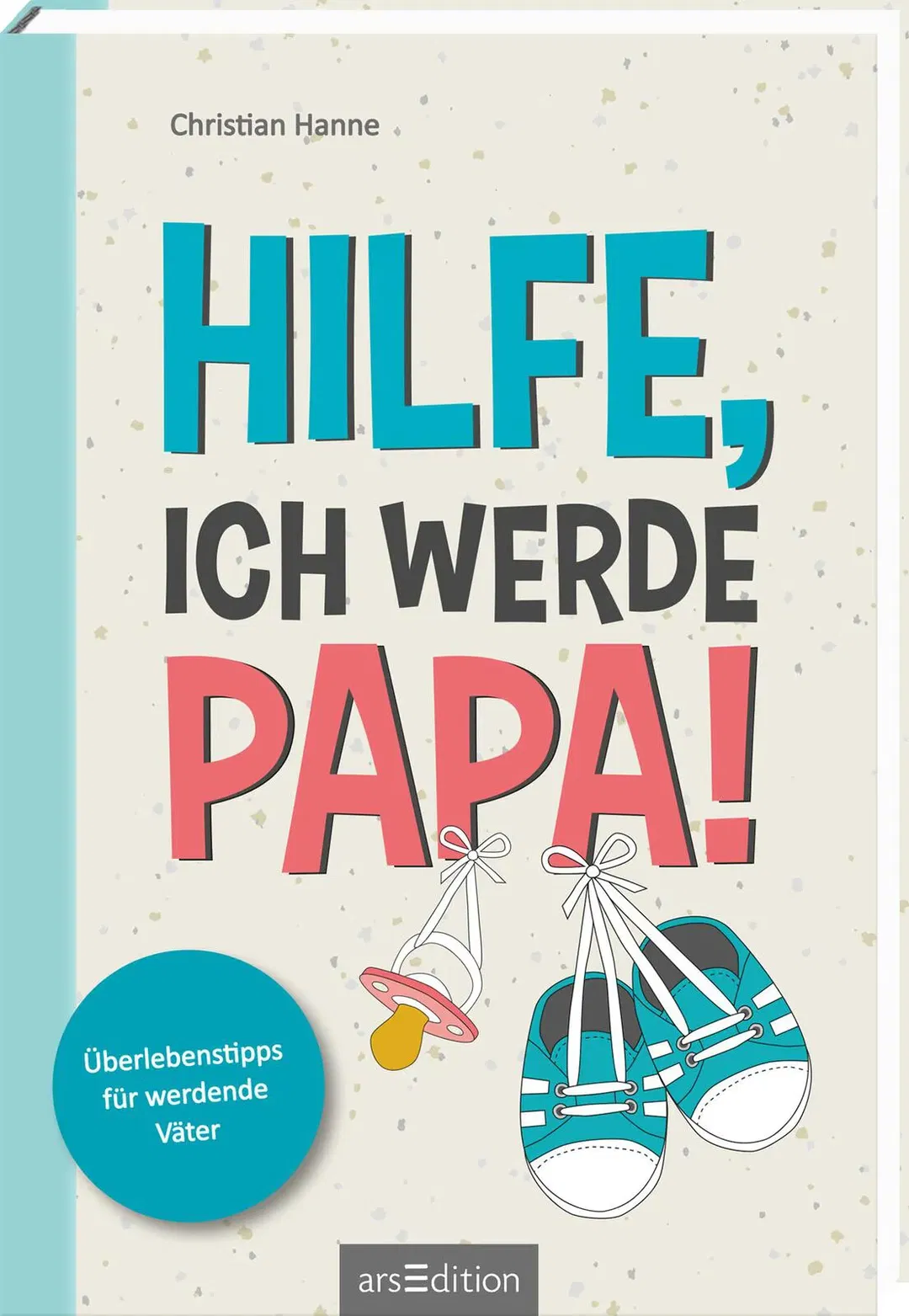 Hilfe, ich werde Papa! - Christian Hanne - Bild 1