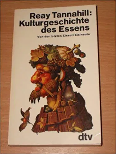 Kulturgeschichte des Essens - Reay Tannahill - Bild 1