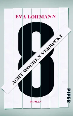 Acht Wochen verrückt - Eva Lohmann