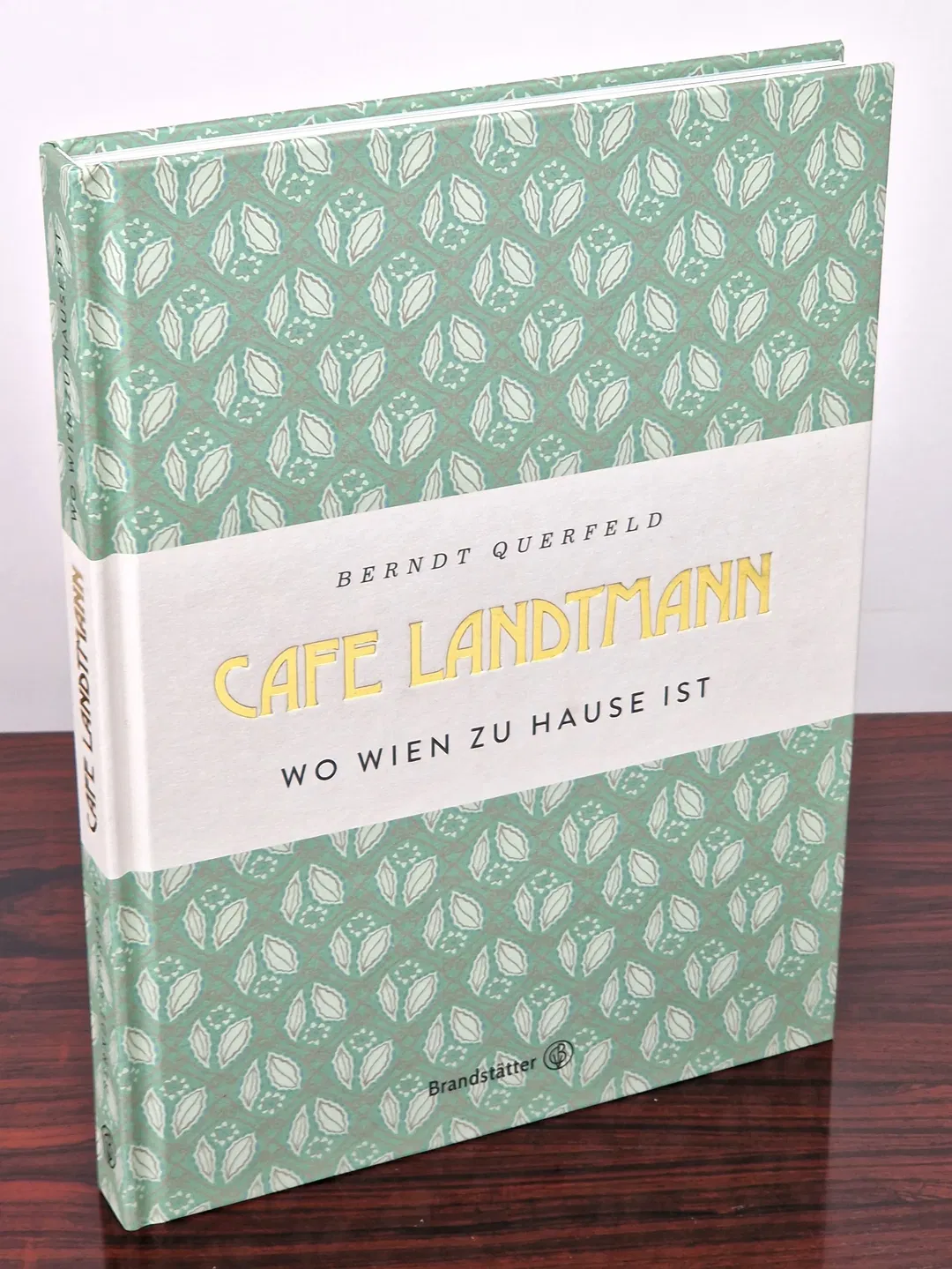 Café Landtmann, wo Wien zu Hause ist - Berndt Querfeld - Brandstätter - Bild 2
