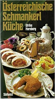 Österreichische Schmankerl-Küche - Ulrike Hornberg - Bild 2