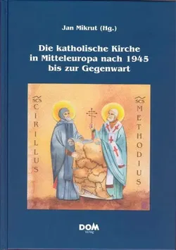 Die katholische Kirche in Mitteleuropa nach 1945 bis zur Gegenwart - Bild 1
