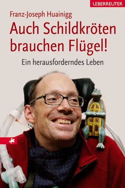 Auch Schildkröten brauchen Flügel! - Franz J Huainigg - Bild 1