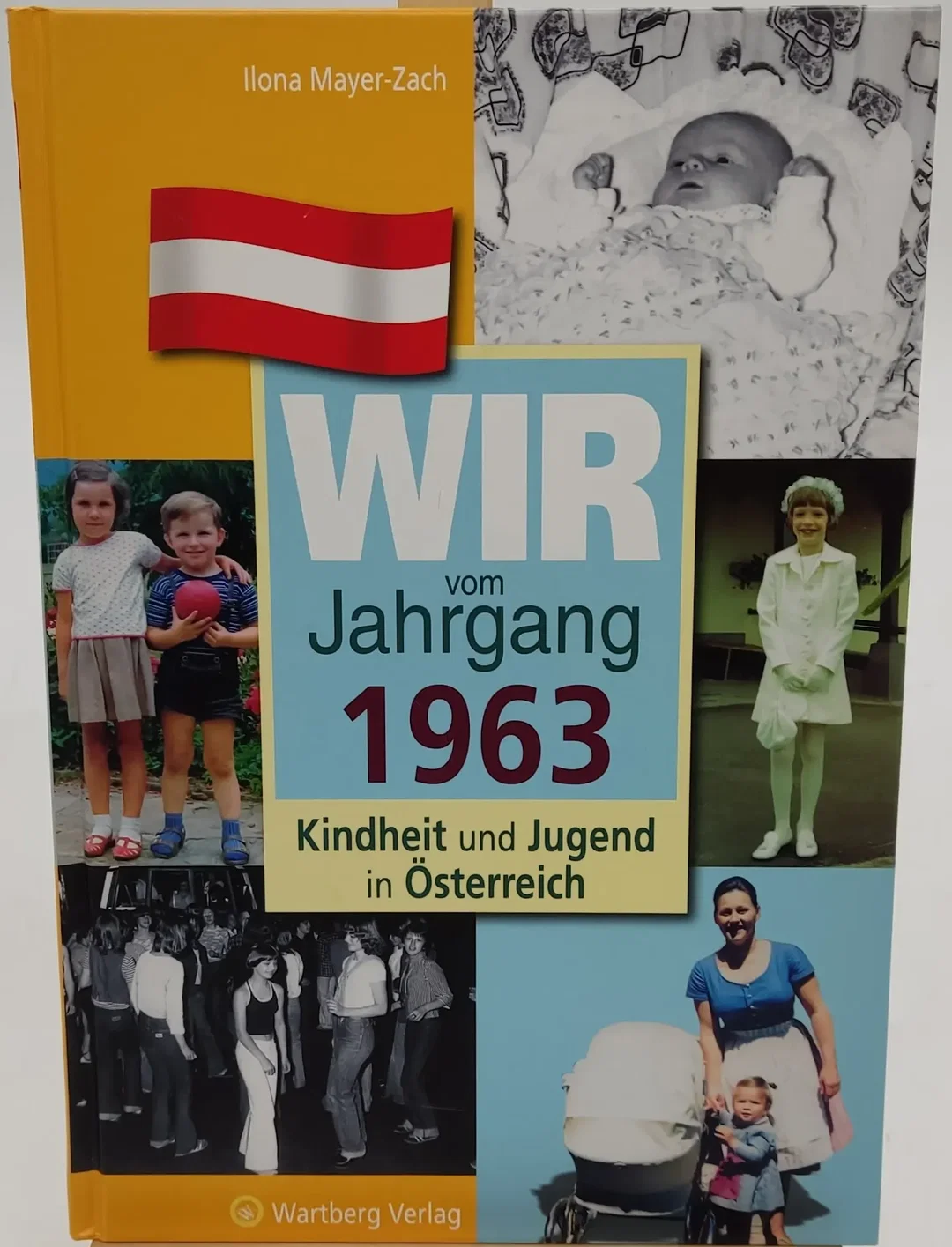 Buch "Wir vom Jahrgang 1963" Kindheit und Jugend in Österreich – Bild 2
